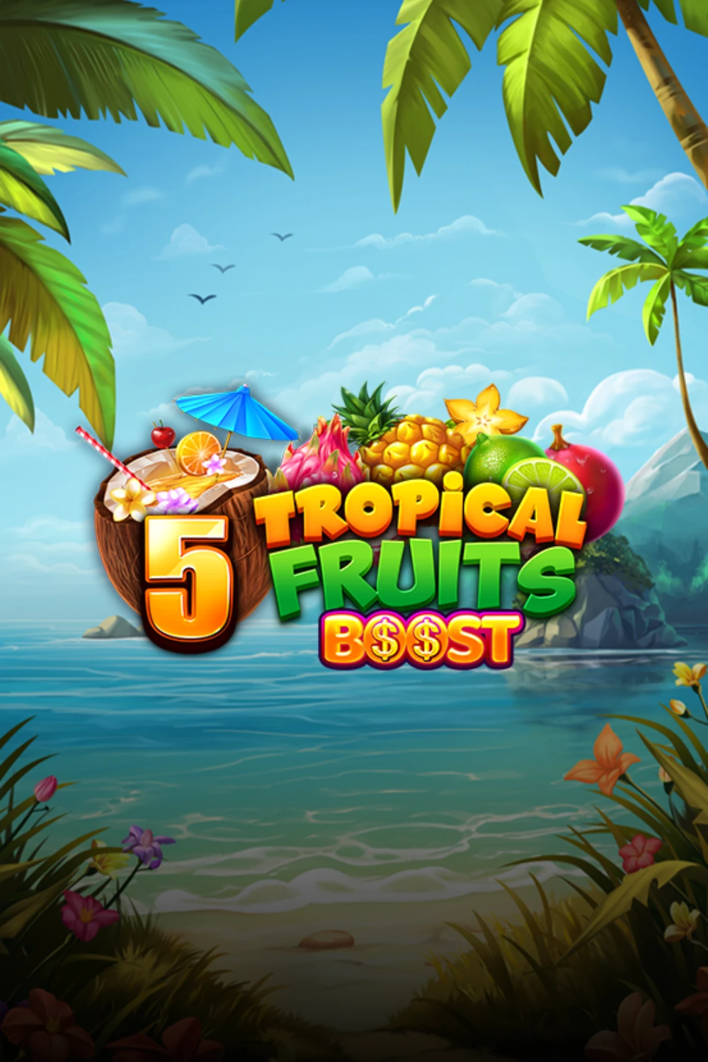 5 Tropical Fruits Boost