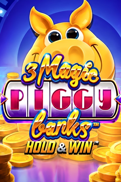 3 Magic Piggy Banks Hold & Win