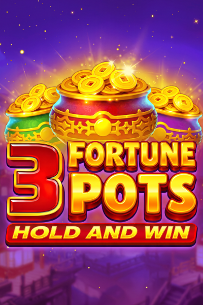 3 Fortune Pots Hold & Win